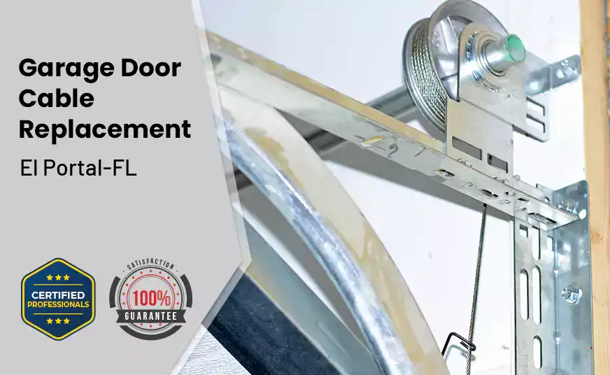 Garage Door Cable Replacement El Portal-FL 