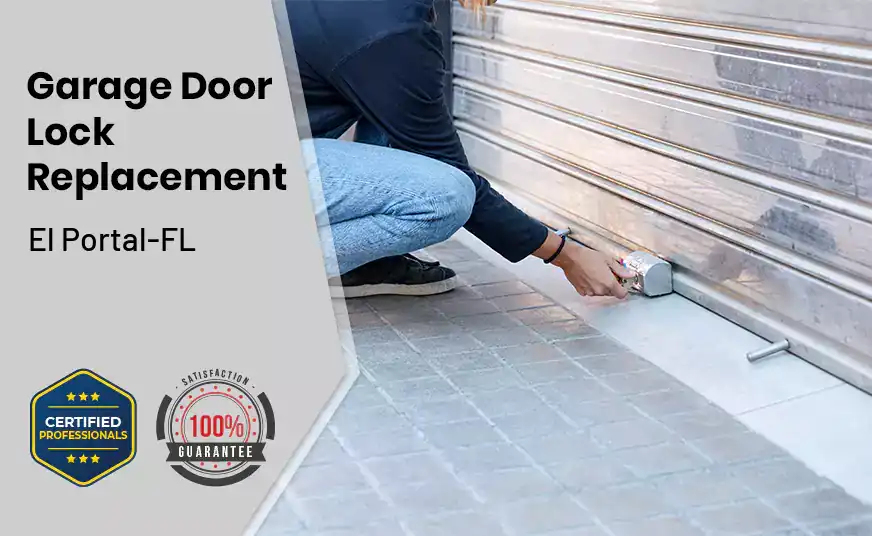 Garage Door Lock Replacement El Portal-FL 