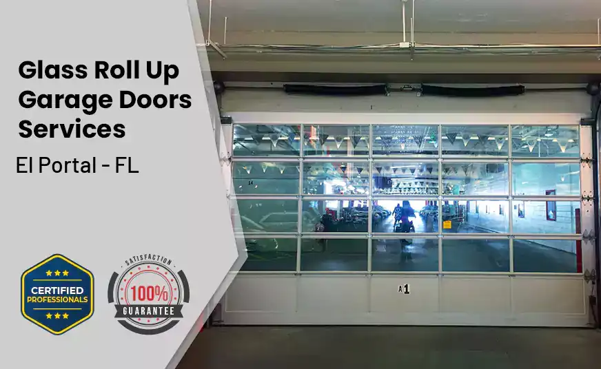 Glass Roll Up Garage Door El Portal - FL 