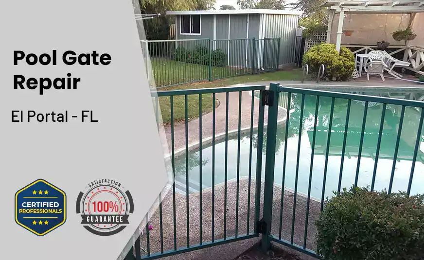 Pool Gate Repair El Portal - FL 