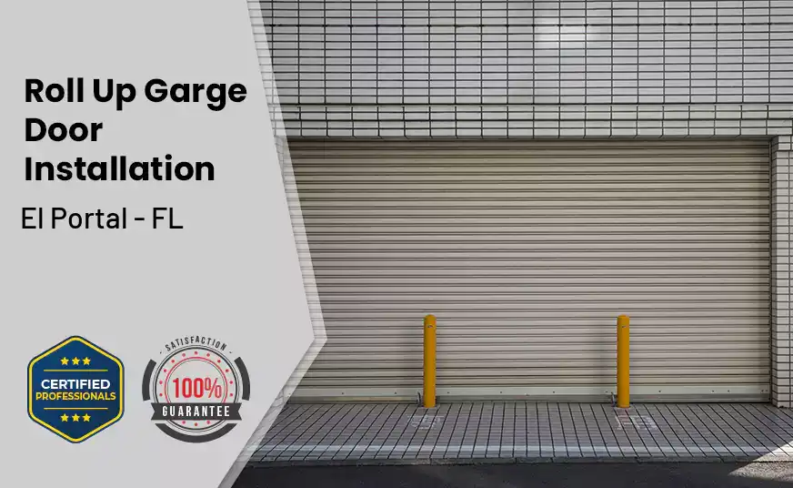 Roll Up Garage Door Installation El Portal - FL 